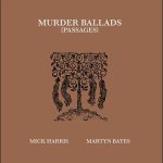 Mick Harris • Martyn Bates – Murder Ballads (Passages) 2LP Plak