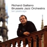 Richard Galliano / Brussels Jazz Orchestra – Ten Years Ago CD