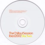 The Chillout Session Ibiza 2002 2CD (Future Jazz) - Görsel 4