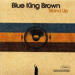 Blue King Brown – Stand Up CD