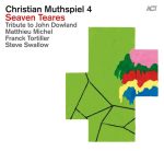 Christian Muthspiel 4 – Seaven Teares CD