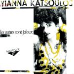 Yianna Katsoulos – Les Autres Sont Jaloux 12'' Maxi Single Plak