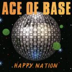 Ace Of Base – Happy Nation CD