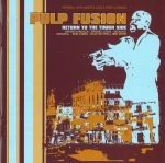 Pulp Fusion: Return To The Tough Side (Original 1970's Ghetto Jazz & Funk Classics) CD