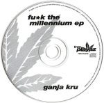 Ganja Kru – Fu*k The Millennium EP CD (Drum n Bass) - Görsel 3