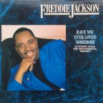 Freddie Jackson – Have You Ever Loved Somebody 12'' Maxi Single Plak