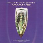 Plantastik – Wak'd CD (Techno)