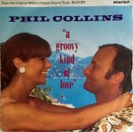 Phil Collins – A Groovy Kind Of Love 45lik Plak