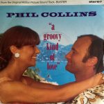 Phil Collins – A Groovy Kind Of Love 45lik Plak