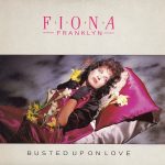 Fiona Franklyn – Busted Up On Love 12'' Maxi Single Plak