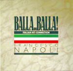 Francesco Napoli – Balla..Balla! - Italian Hit Connection 12'' Maxi Single Plak