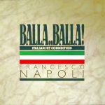 Francesco Napoli – Balla..Balla! - Italian Hit Connection 12'' Maxi Single Plak