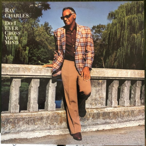 Ray Charles – Do I Ever Cross Your Mind LP Plak