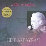Edip Akbayram – ...Dün Ve Bugün... CD