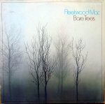 Fleetwood Mac – Bare Trees LP Plak