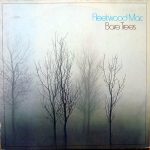 Fleetwood Mac – Bare Trees LP Plak