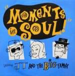 J.T. And The Big Family – Moments In Soul 12'' Maxi Single Plak (Early House)